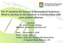 TTO IP Seminar for School of Biomedical Sciences –  What is obvious is not obvious: a conversation with your patent attorney