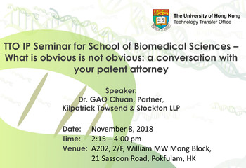 TTO IP Seminar for School of Biomedical Sciences – What is obvious is not obvious: a conversation with your patent attorney